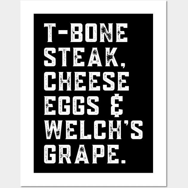 T-Bone Steak, Cheese Eggs, Welch's Grape - Lyric Wall Art by UrbanLifeApparel